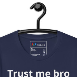 Trust me bro, I'm a hacker - Unisex t-shirt