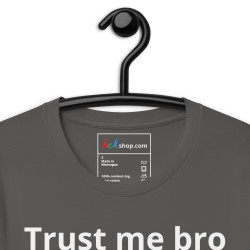 Trust me bro, I'm a hacker - Unisex t-shirt