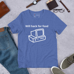 Will hack for food - Unisex t-shirt