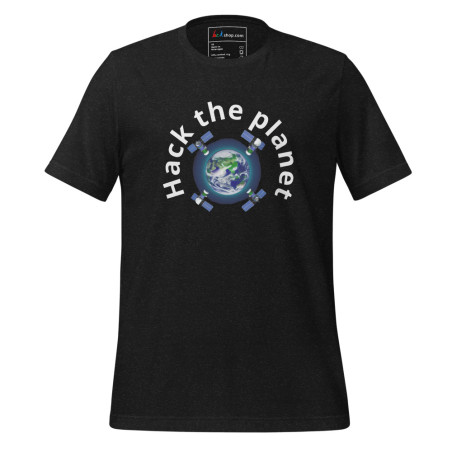 Hack the Planet - Unisex t-shirt