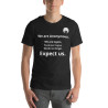 Anonymous Quote - Unisex t-shirt