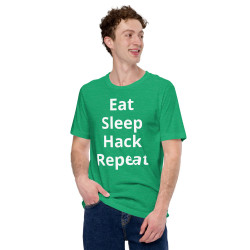 Eat, Sleep, Hack, Repeat - Unisex t-shirt