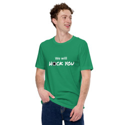 We will h*ck you - Unisex t-shirt